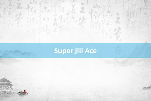 Super Jili Ace