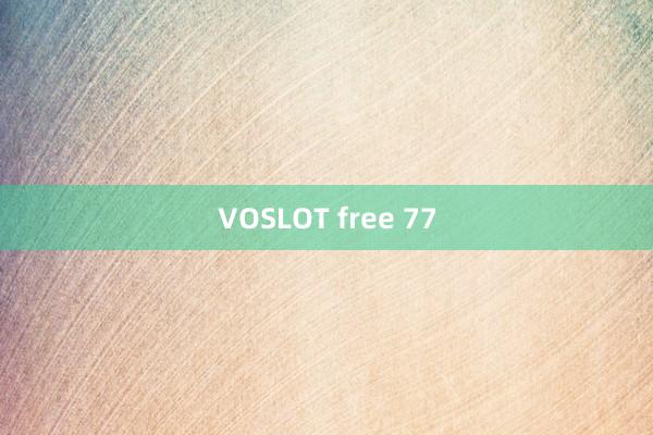 VOSLOT free 77