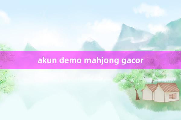 akun demo mahjong gacor