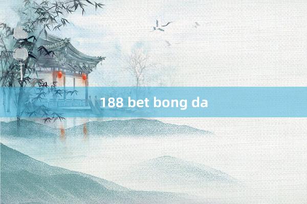 188 bet bong da