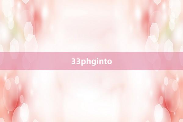 33phginto