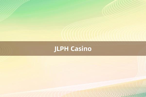 JLPH Casino