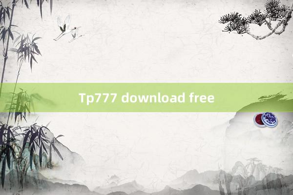 Tp777 download free