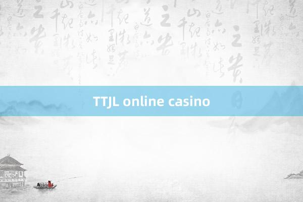 TTJL online casino