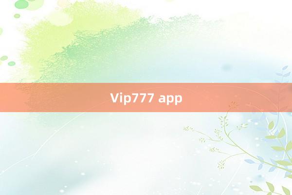 Vip777 app