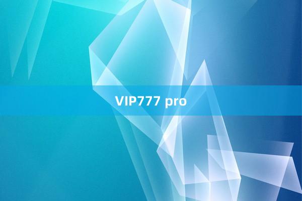 VIP777 pro