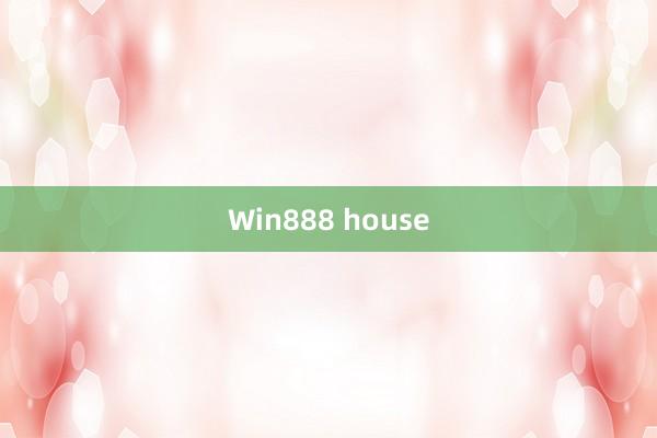 Win888 house