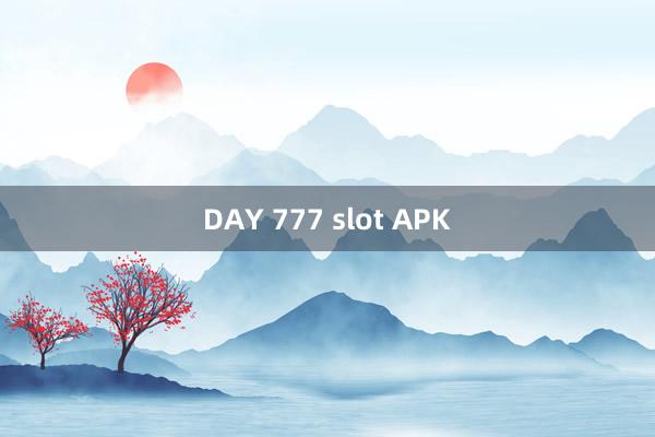 DAY 777 slot APK