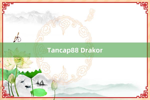 Tancap88 Drakor