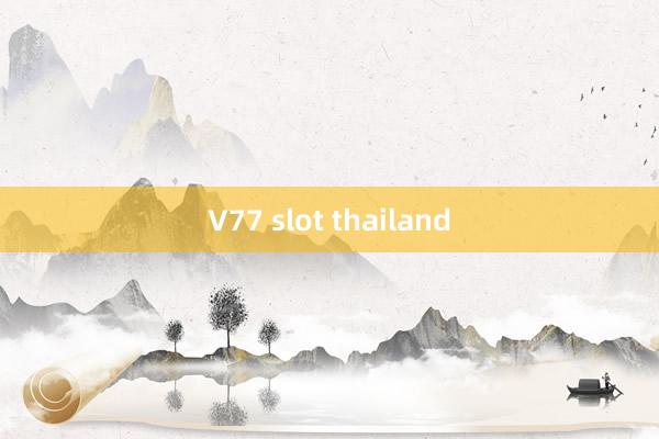 V77 slot thailand