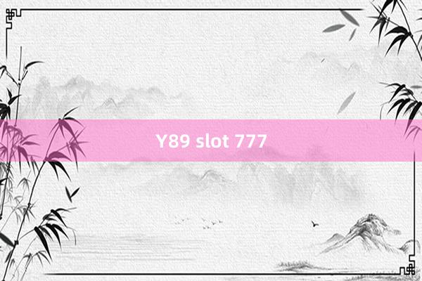 Y89 slot 777