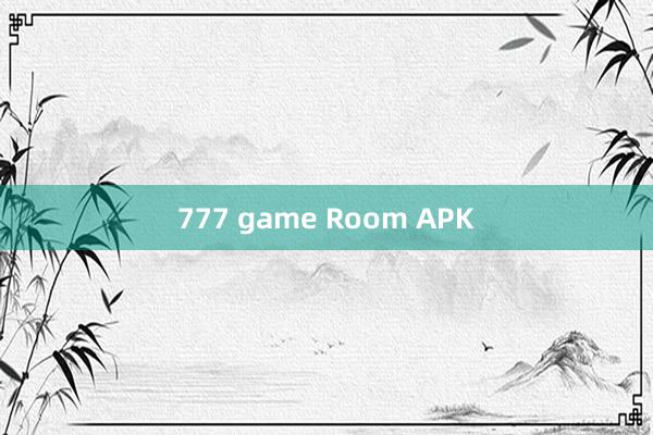 777 game Room APK