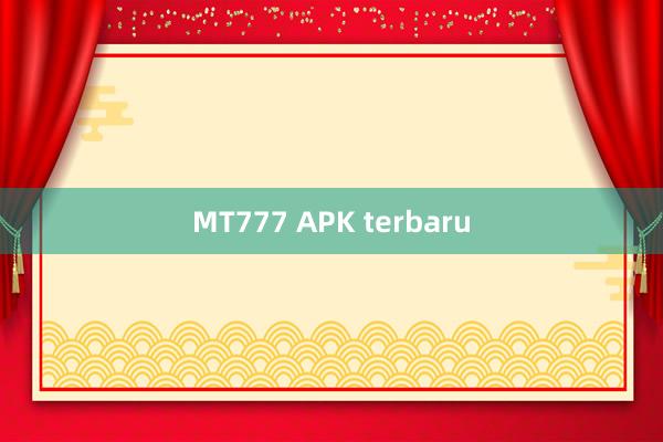 MT777 APK terbaru