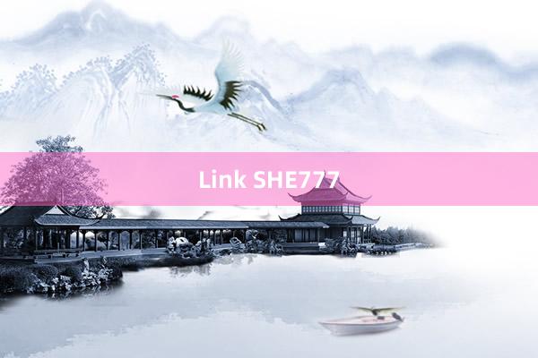 Link SHE777