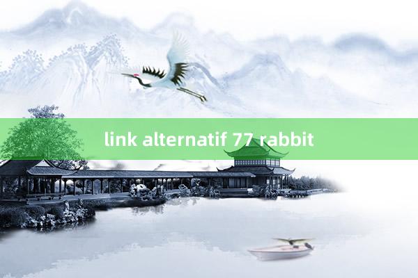 link alternatif 77 rabbit