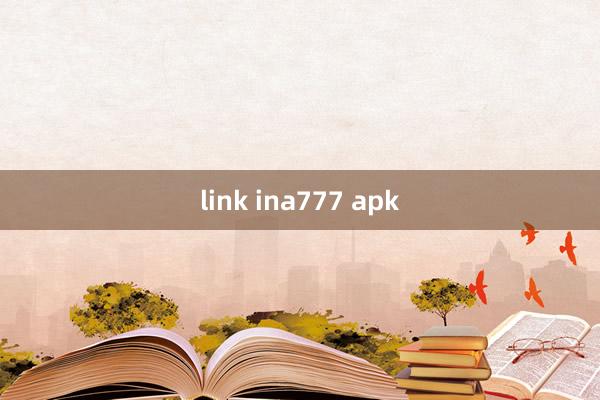 link ina777 apk