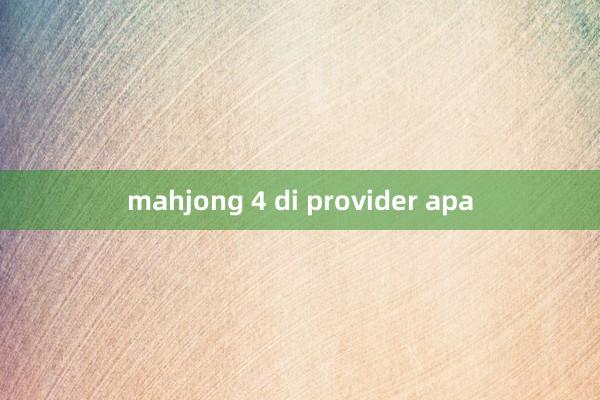 mahjong 4 di provider apa