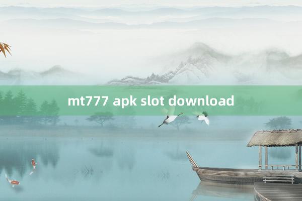 mt777 apk slot download