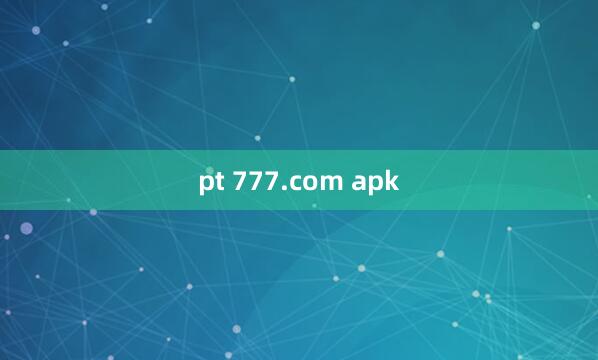 pt 777.com apk