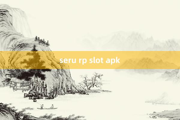 seru rp slot apk