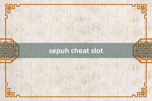 sepuh cheat slot