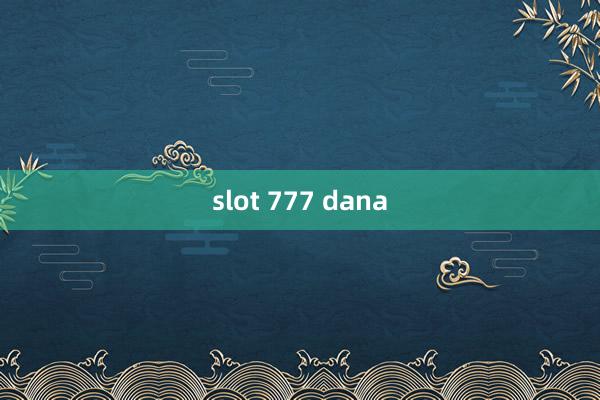 slot 777 dana