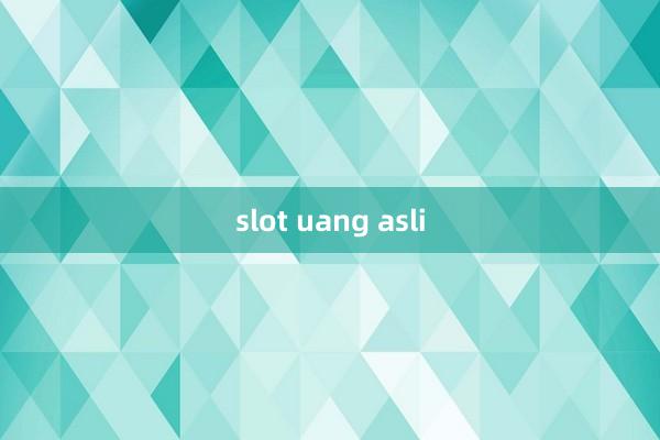 slot uang asli