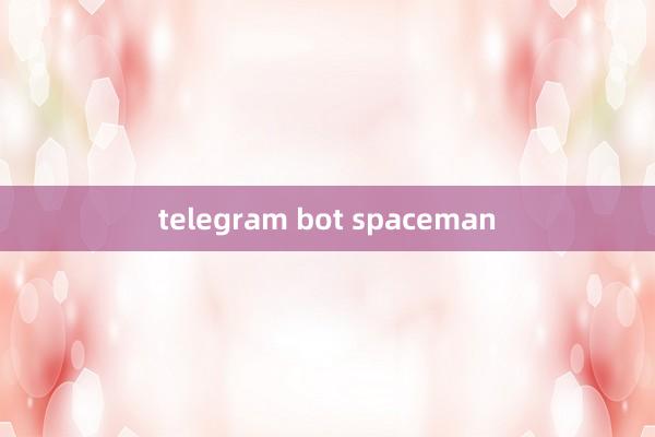 telegram bot spaceman