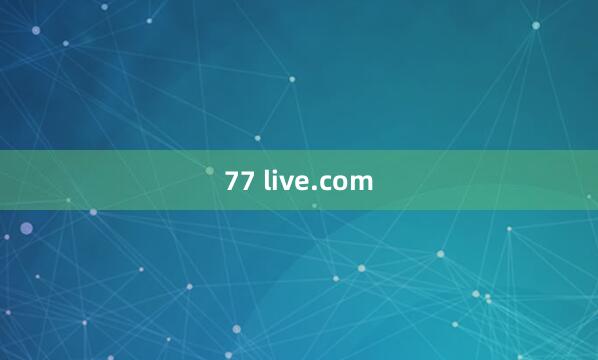 77 live.com