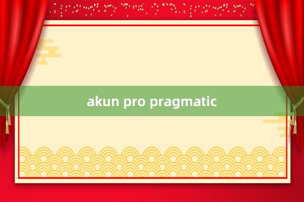 akun pro pragmatic