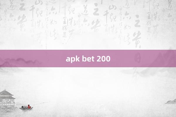 apk bet 200