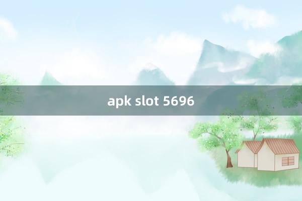 apk slot 5696