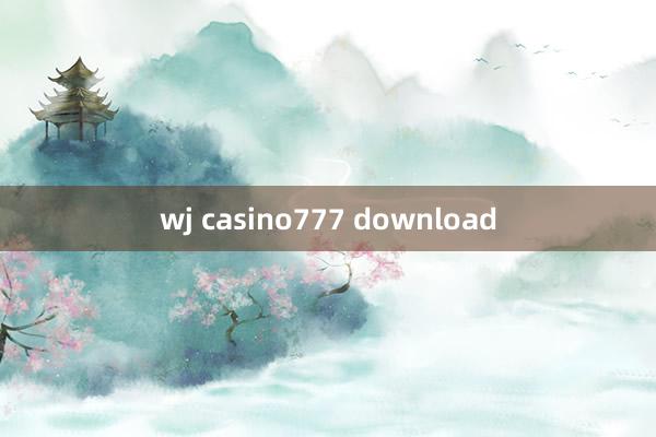 wj casino777 download