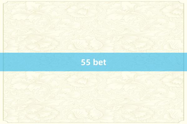 55 bet