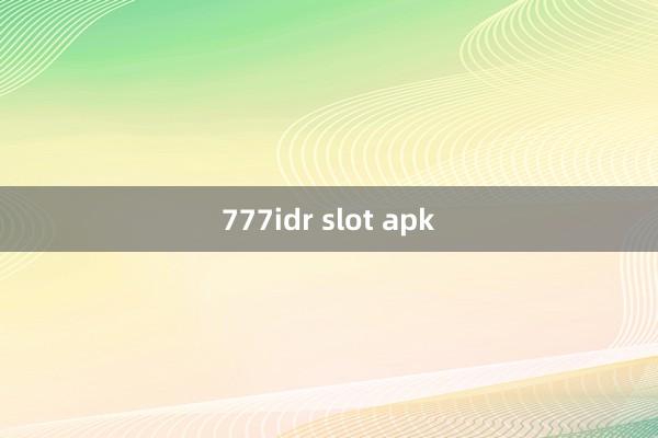 777idr slot apk