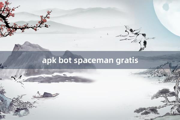 apk bot spaceman gratis