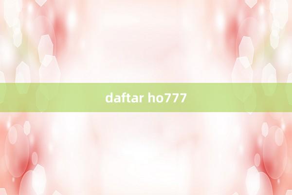 daftar ho777