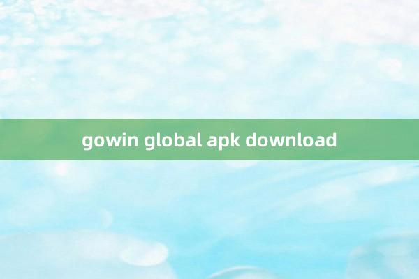 gowin global apk download