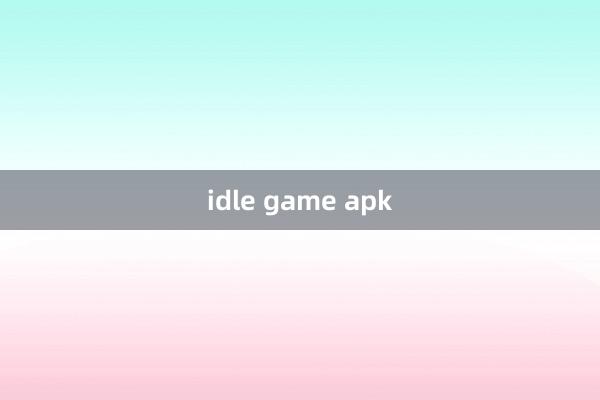 idle game apk