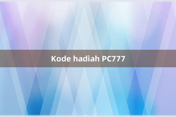 Kode hadiah PC777