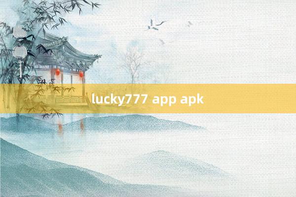 lucky777 app apk