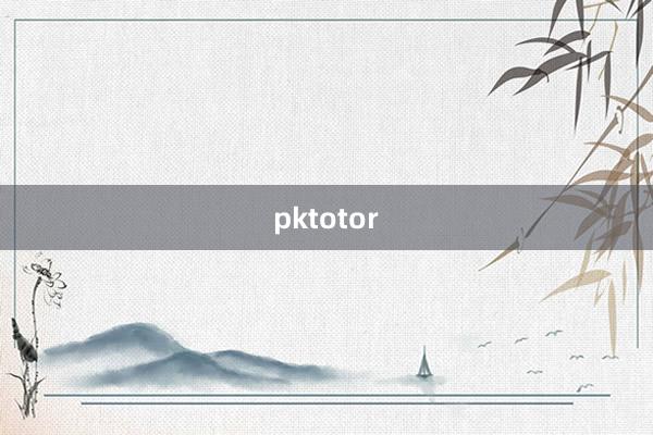 pktotor