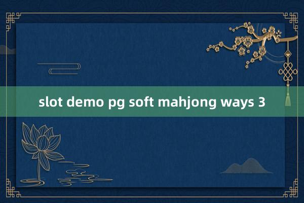 slot demo pg soft mahjong ways 3