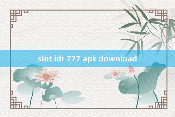 slot idr 777 apk download