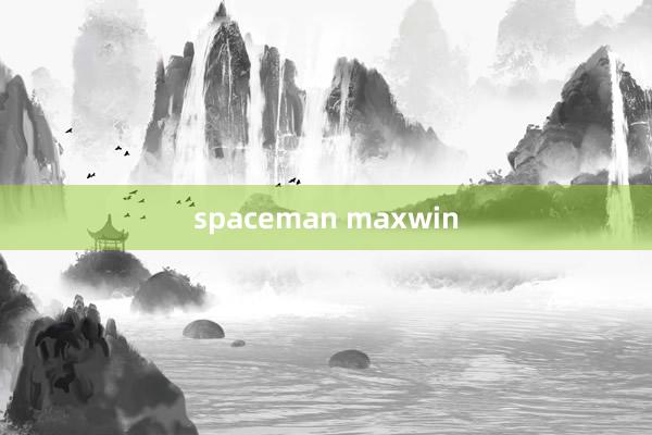 spaceman maxwin