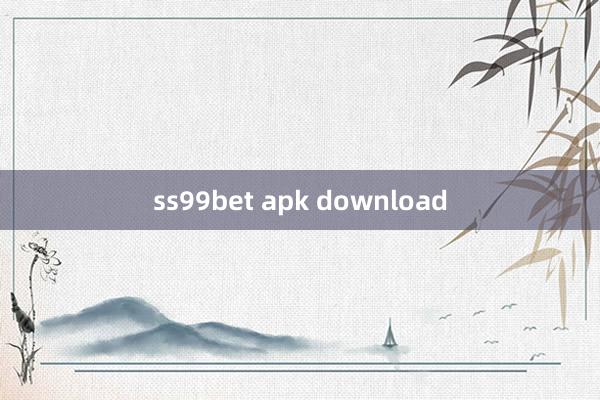 ss99bet apk download