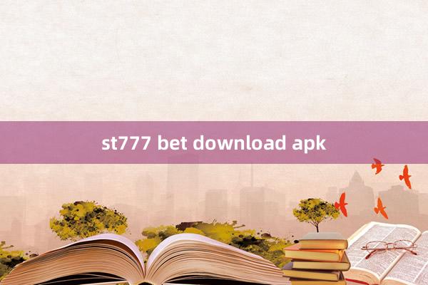 st777 bet download apk