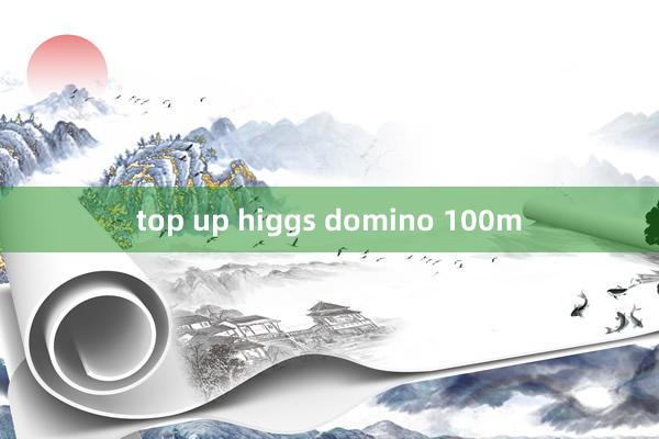 top up higgs domino 100m